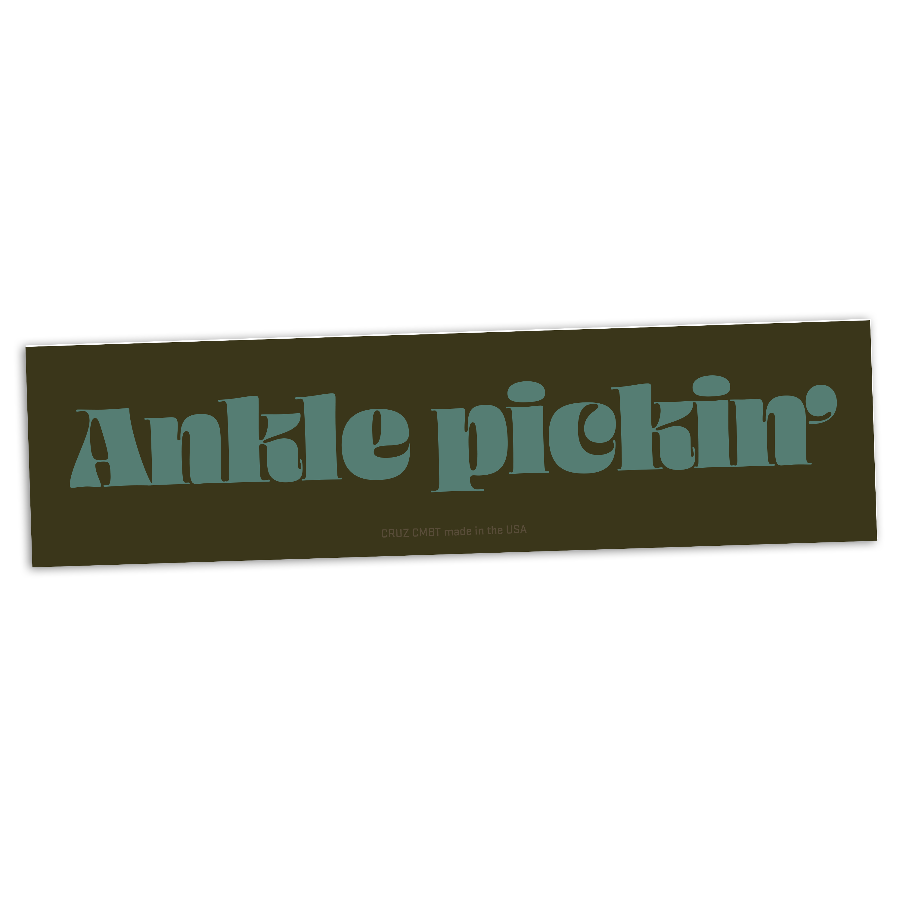Ankle Pickin' bumper sticker