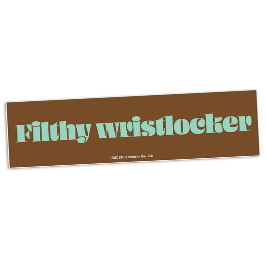 Filthy Wristlocker bumper sticker