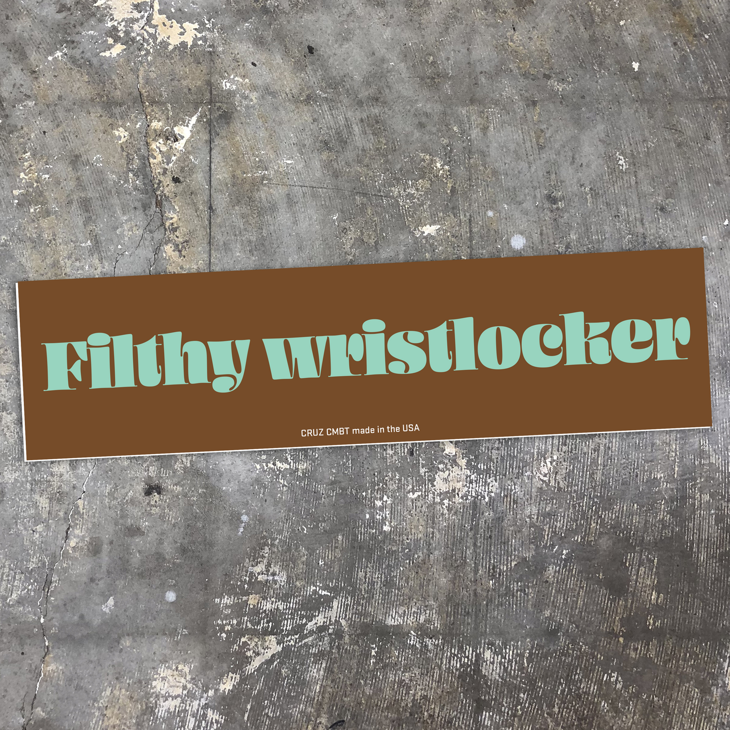 Filthy Wristlocker bumper sticker