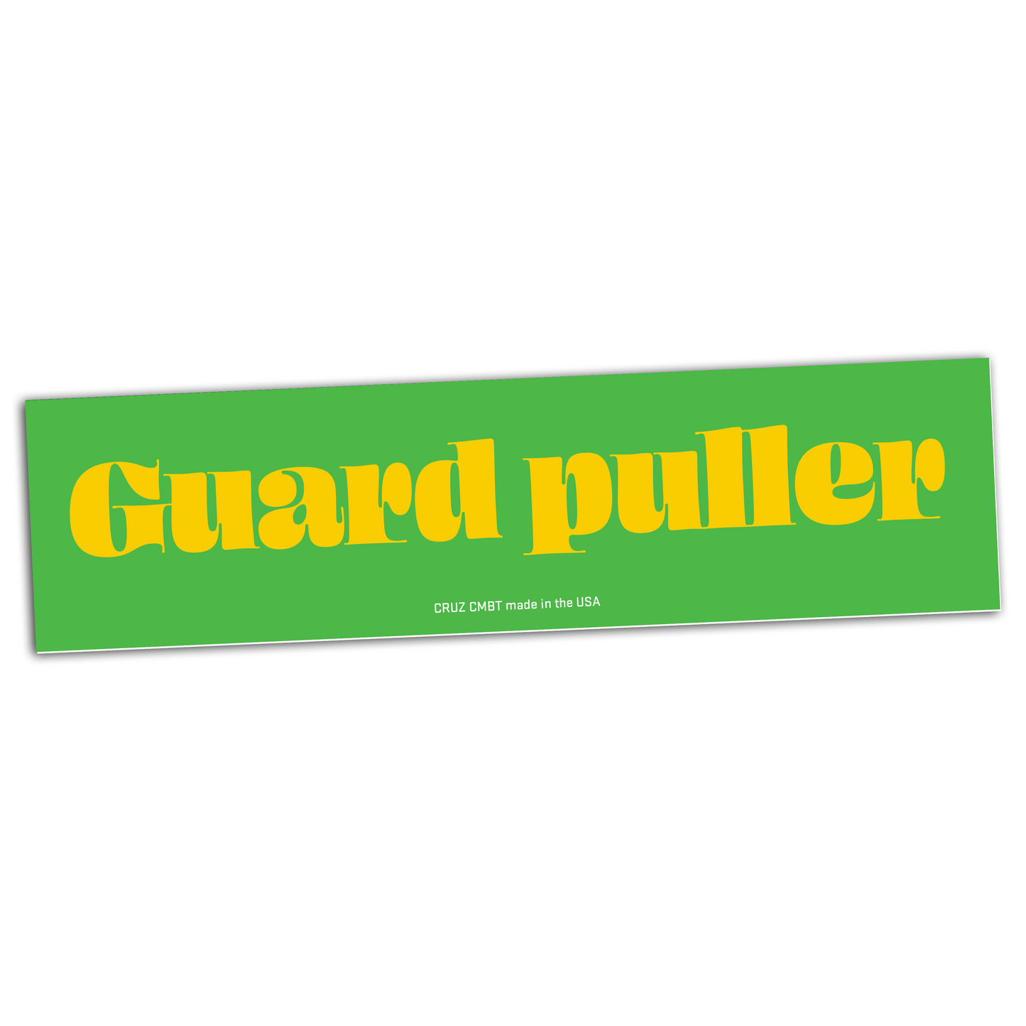 Guard Puller bumper sticker