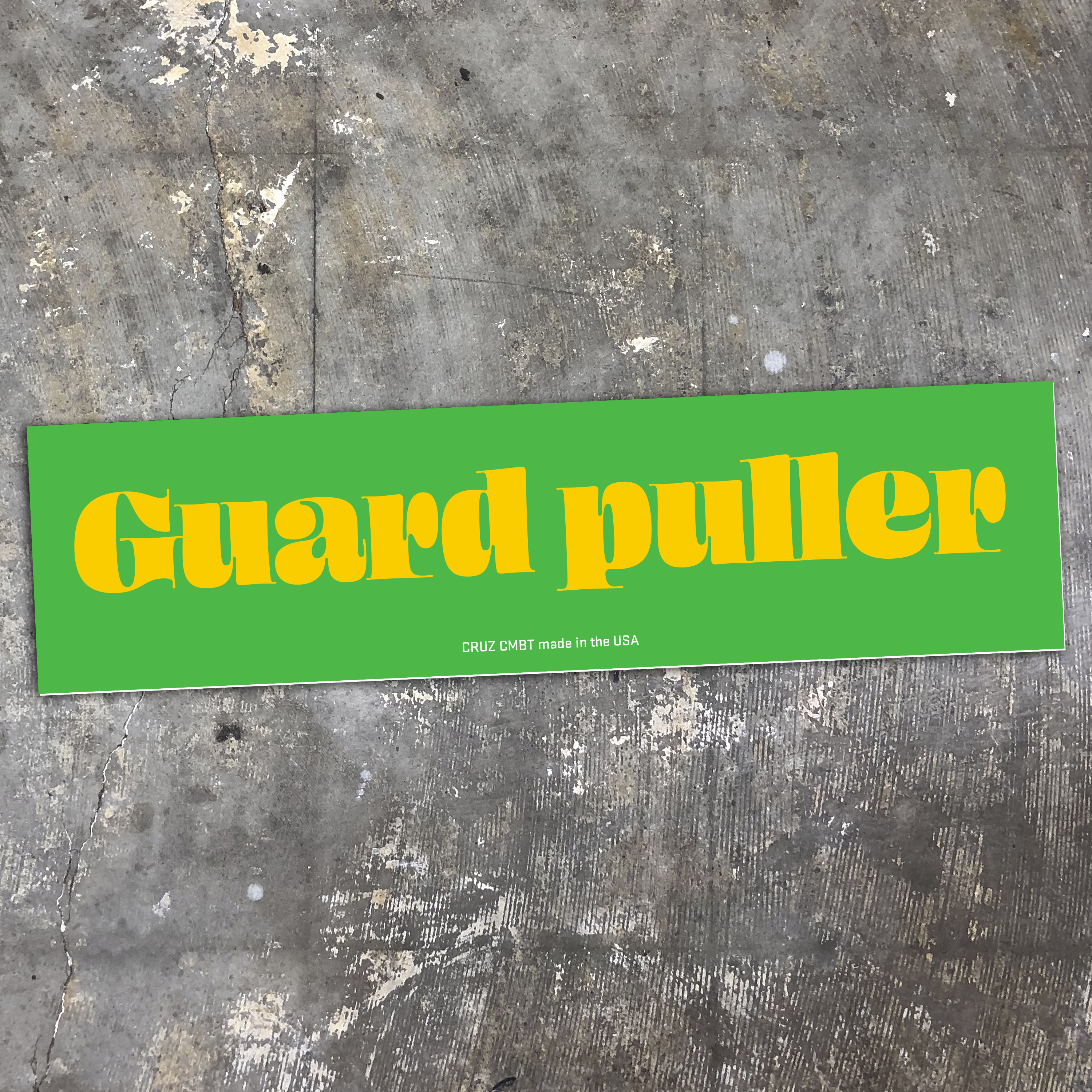 Guard Puller bumper sticker