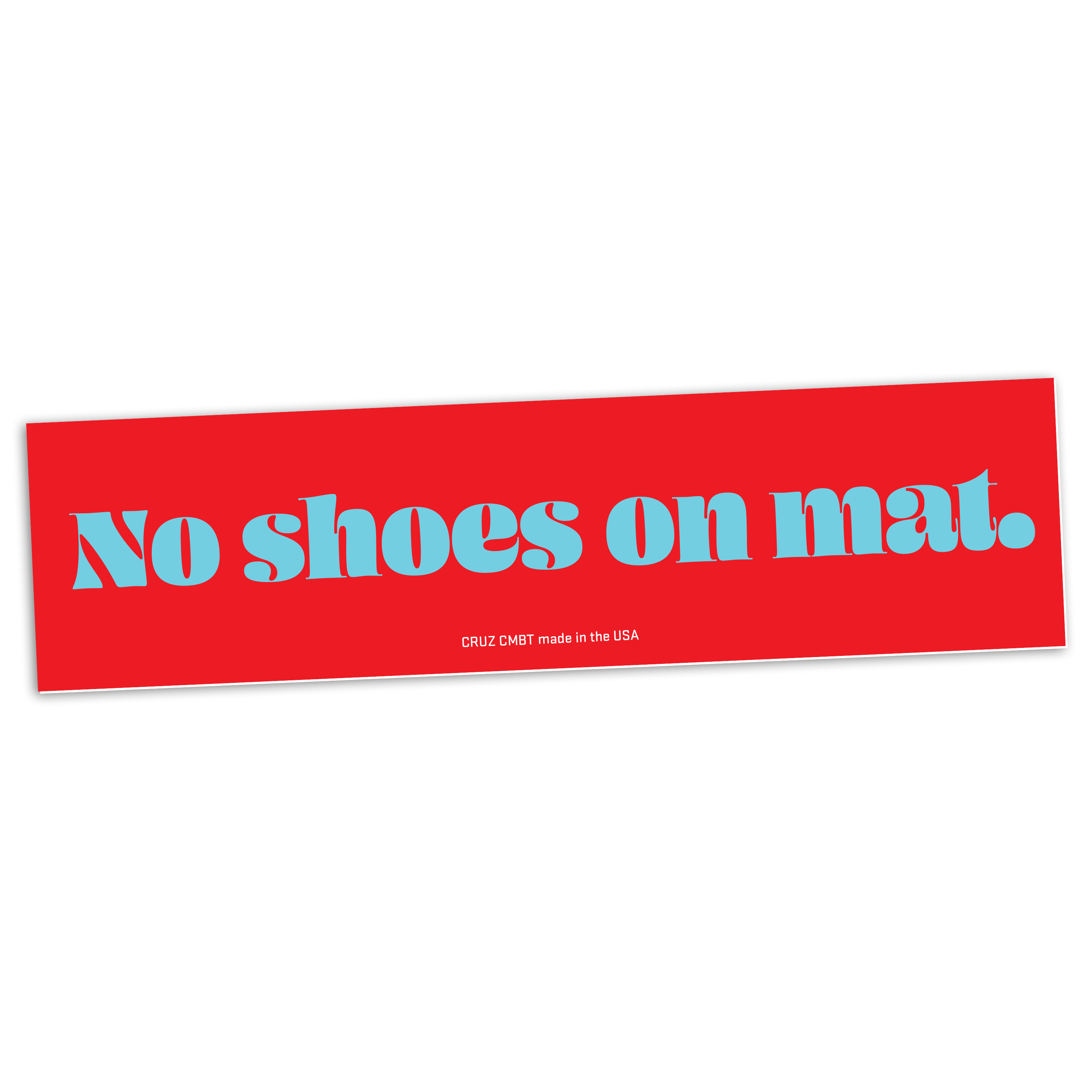 No Shoes On Mat bumper sticker