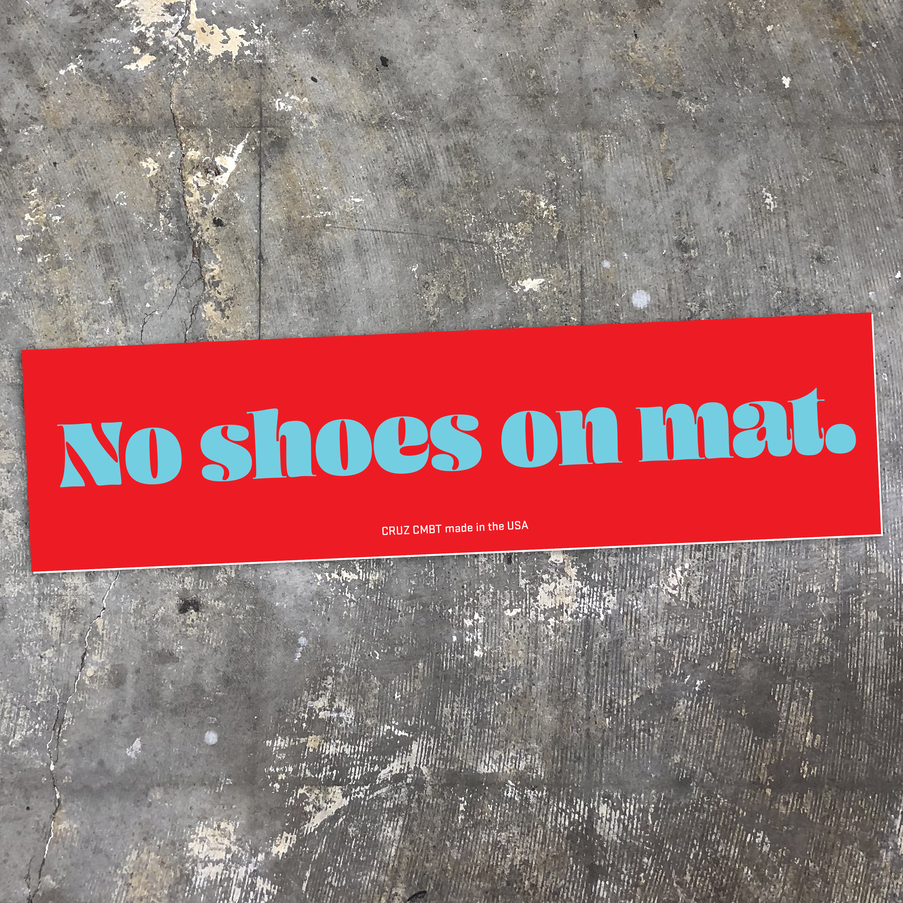 No Shoes On Mat bumper sticker